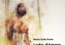 “Ladra d’Amore”: stupro, ninfomania e anoressia nel libro di Maria Carla Forte